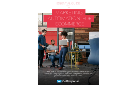 ESSENTIAL GUIDE TO MARKETING AUTOMATION FOR ECOMMERCE