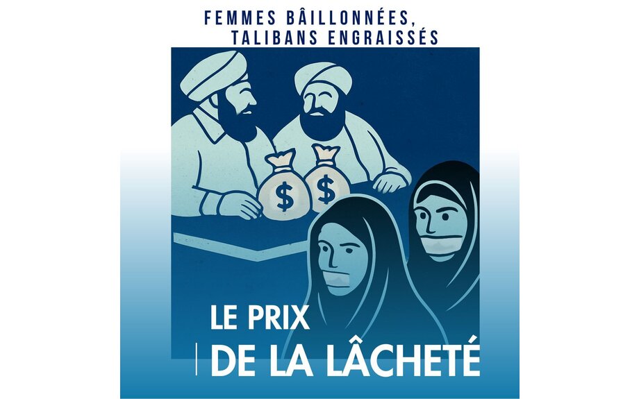 Le prix de la lâcheté : femmes bâillonnées, talibans engraissés