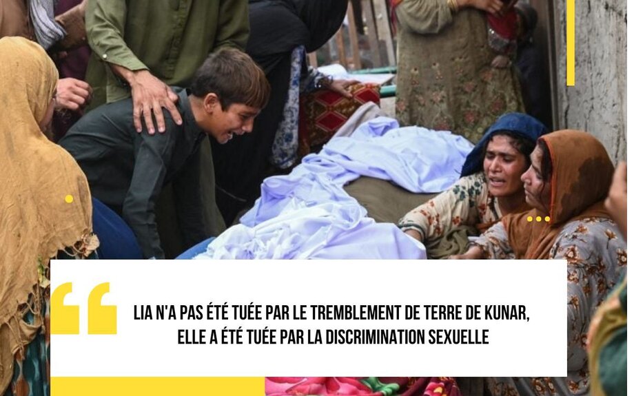 Lia n'a pas été tuée par le tremblement de terre de Kunar, elle a été tuée par la discr...