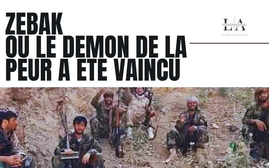 Zebak, où "le démon de la peur" a été vaincu - LA LETTRE d'AFGHANISTAN
