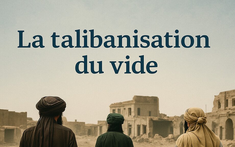 La talibanisation du vide