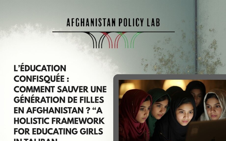 L’éducation confisquée : comment sauver une génération de filles en Afghanistan ?
