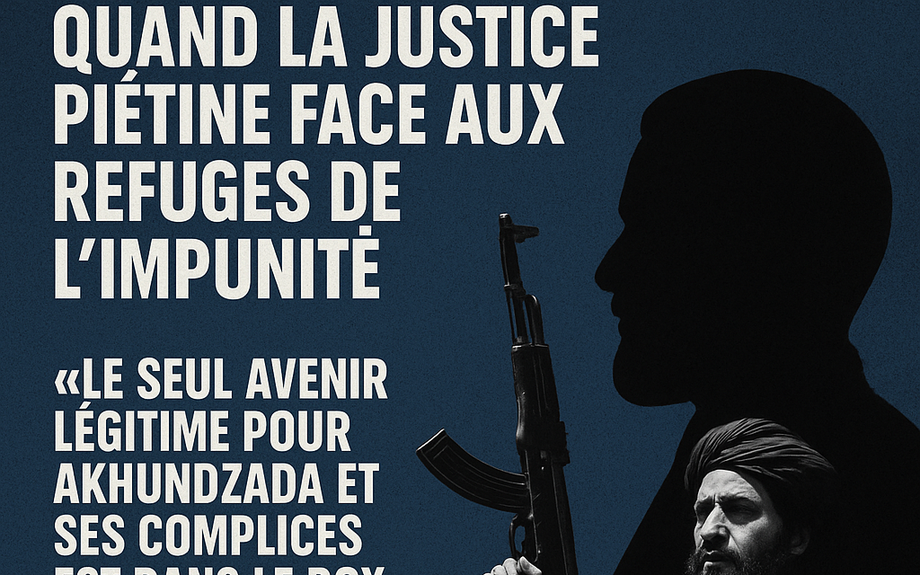 Mandats d’arrêt contre les Talibans : quand la justice piétine face aux refuges de l’impunité