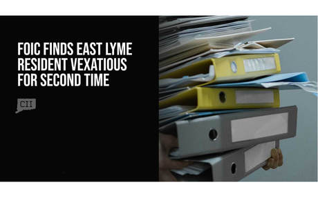 FOIC finds East Lyme resident vexatious for second time