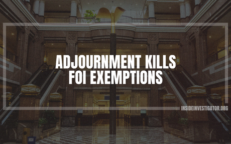 Adjournment kills FOI exemptions