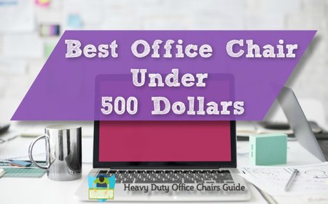 Best Office Chair Under 500 | Best Ergonomic Computer Chair For The Money