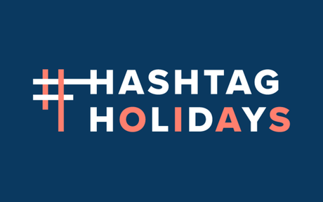 Hashtag holidays that need to be part of your content strategy in 2022 #Hashtag