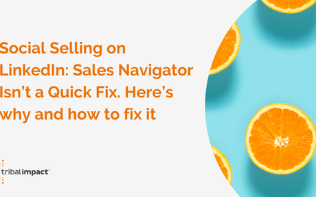 Social Selling On LinkedIn: Sales Navigator Isn’t A Quick Fix. Here’s Why And How To Fix It #LinkedIn